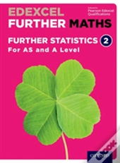 Edexcel Further Maths: Further Statistics 2 Student Book (As And A Level)