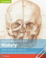 Edexcel Gcse (9-1) History Foundation Medicine Through Time, C1250-Present Student Book