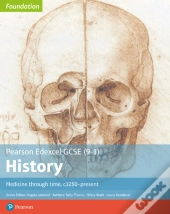 Edexcel Gcse (9-1) History Foundation Medicine Through Time, C1250-Present Student Book