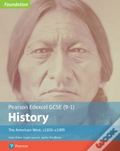Edexcel Gcse (9-1) History Foundation The American West, C1835-C1895 Student Book Kindle