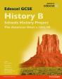 Edexcel Gcse History B Schools History Project: Unit 2b The American West C1845-90 Sb 2013 - Preview