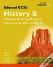 Edexcel Gcse History B Schools History Project: Unit 2b The American West C1845-90 Sb 2013