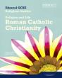 Edexcel Gcse Religious Studies Unit 3a: Religion & Life - Catholic Christianity Student Bk - Preview