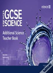 Edexcel Gcse Science: Additional Science Teacher Book