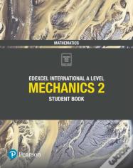 Edexcel International A Level Mathematics Mechanics 2 Student Book