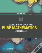 Edexcel International A Level Mathematics Pure Mathematics 1 Student Book