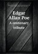Edgar Allan Poe A Centenary Tribute