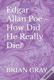 Capa do artigo Edgar Allan Poe - How Did He Really Die?