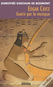 Edgar Cayce : Guérir Par La Musique : Ned