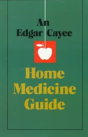 Edgar Cayce Home Medicine Guide - Preview