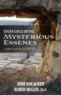 Edgar Cayce On The Mysterious Essenes