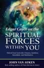 Edgar Cayce On The Spiritual Forces Within You - Preview