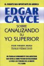 Edgar Cayce: Sobre Canalizando Su Yo Superior - Preview