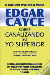 Capa do artigo Edgar Cayce: Sobre Canalizando Su Yo Superior
