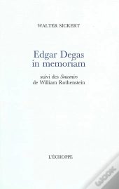 Edgar Degas, In Memoriam : Souvenirs