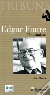Edgar Faure ; L'Optimiste