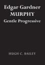 Edgar Gardner Murphy - Preview