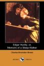 Edgar Huntly; Or, Memoirs Of A Sleep-Walker (Dodo Press) - Preview