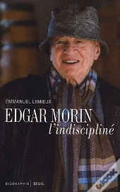 Edgar Morin, L'Indiscipliné