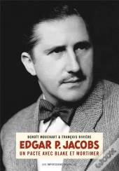Edgar P. Jacobs, Un Pacte Avec Blake Et Mortimer