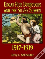 Edgar Rice Burroughs And The Silver Screen 1917-1919