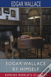 Capa do artigo Edgar Wallace By Himself (Esprios Classics)