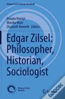 Edgar Zilsel: Philosopher, Historian, Sociologist