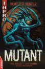 Edge: I Hero: Monster Hunter: Mutant - Preview