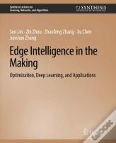 Edge Intelligence In The Making