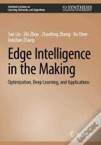 Edge Intelligence In The Making