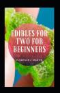 Edibles For Two For Beginners - Preview