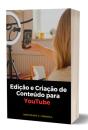 "Edição De Vídeo E Criação De Conteúdo Para O Youtube" - Preview
