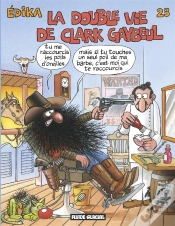 Capa do artigo Edika T.23; La Double Vie De Clark Gaybeul