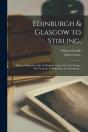 Edinburgh & Glasgow To Stirling, - Preview