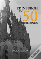Edinburgh In 50 Buildings