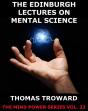 Edinburgh Lectures On Mental Science - Preview