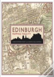 Edinburgh Mapping A City