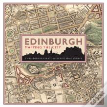 Edinburgh: Mapping The City
