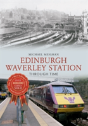 Edinburgh Waverley Station Through Time - Preview