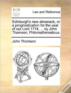 Capa do artigo Edinburgh'S New Almanack, Or A Prognosti