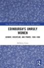 Edinburgh'S Unruly Women - Preview