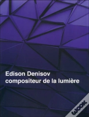 Capa do artigo Edison Denisov, Compositeur De La Lumière