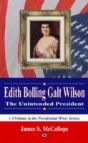 Edith Bolling Galt Wilson The Unintended President - Preview