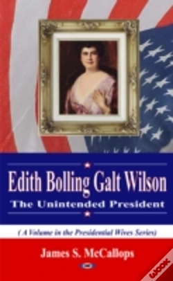Capa do artigo Edith Bolling Galt Wilson The Unintended President