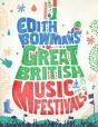 Edith Bowman'S Great British Music Festivals - Preview
