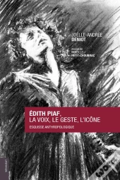 Edith Piaf La Voix Le Geste L Icone