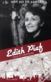 Capa do artigo Edith Piaf  Une Vie En Adresses