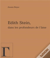 Edith Stein ; Dans Les Profondeurs De L'Âme