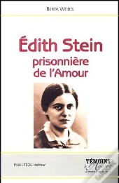 Edith Stein ; Prisonnière De L'Amour