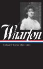 Edith Wharton: Collected Stories Vol 1. 1891-1910 (Loa #121) - Preview